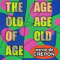 The Age Old Age Of Old Age