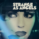 Strange as Angels (Deluxe Edition)