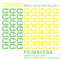 Compost Brazil Selection Vol. 1 - Primavera - Samba & Bossa Beats - mixed & compiled by Tom Burclay