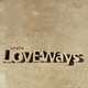 Love Ways