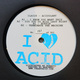 I Love Acid 028
