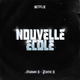 Nouvelle École | Saison 3 | Partie 3 (Série Netflix)