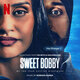Sweet Bobby: My Catfish Nightmare (Soundtrack from the Netflix Film)