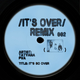 It's Over (PVA Remix)