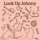 Look Up Johnny