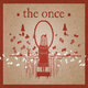 The Once