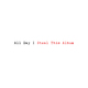 All Day I Steal This Album Pt. 3/4