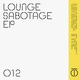 Lounge Sabotage EP