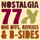 Nostalgia 77: One Offs, Remixes & B-Sides