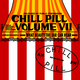 Chill Pill Volume VII