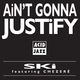 Ain't Gonna Justify