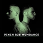 Pinch B2B Mumdance