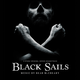 Black Sails - A Starz Original Series Soundtrack