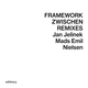 Framework / Zwischen Remixes