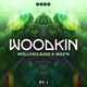 WOODKIN - Part 1