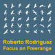 Roberto Rodriguez: Focus On Freerange