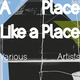 A Place Like a Place
