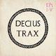 Decius Trax EPs I-V (12" Versions)