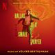 Ballad of a Small Player (Soundtrack from the Netflix Film)