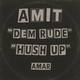 Dem Rude / Hush Up