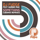 Something (Cubanix Remixes)