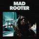 Mad Rooter