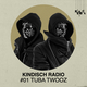 Kindisch Radio #001 by Tuba Twooz