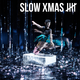 Slow Xmas 5
