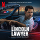 The Lincoln Lawyer (Soundtrack from the Netflix Series)