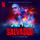 Salvador (Banda sonora de la serie de Netflix)