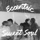 Eccentric Sweet Soul