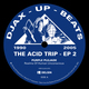 Djax-Up-Beats 1990-2005: The Acid Trip EP 2