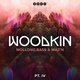 WOODKIN - Part 4