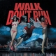 Walk Don't Run
