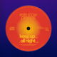 Keep Up / All Night