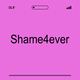 Shame4ever (Radio Edit)