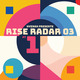 Hyenah presents RISE RADAR 03 Pt. 1