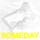 Someday