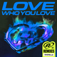 Love Who You Love (SHERELLE's Intelligent Dyke Music Remix)