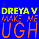 Make Me Ugh