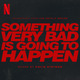 Something Very Bad is Going to Happen (Soundtrack from the Netflix Series)