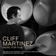 Cliff Martinez - Music For Film