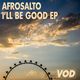 I’ll Be Good EP