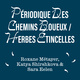 Périodique des Chemins Boueux / Herbes Étincelles