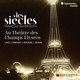 Les Siècles au Théâtre des Champs-Élysées (Live)