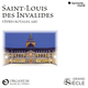 Saint-Louis des Invalides. Vêpres royales, 1682. Ad vesperas Sancti Ludovici Regis Franciae