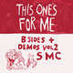 This One's For Me - B Sides and Demos, Vol. 2